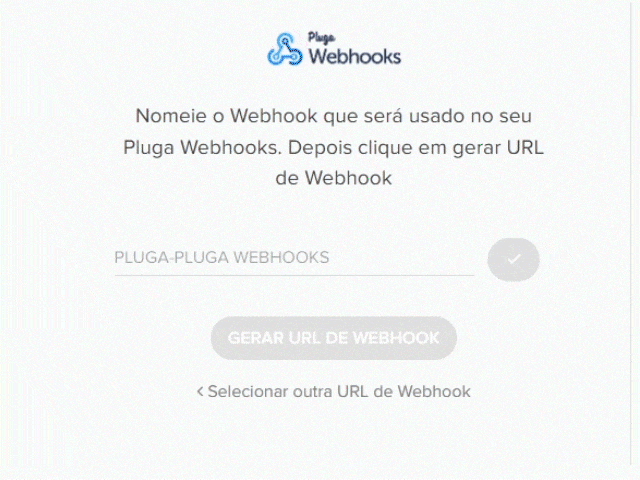Interface mostrando como gerar URL de webhook no Pluga