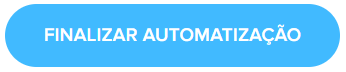 Botão Finalizar automatização